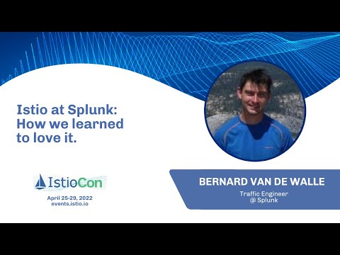 Istio at Splunk: How we learned to love it