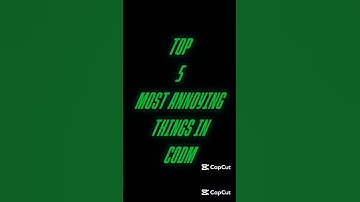 TOP 5 MOST ANNOYING THINGS IN CODM