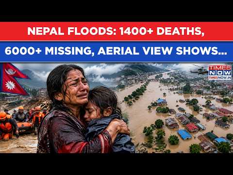 Nepal Flood Horror: Death Toll Crosses 1400 As 6,000+ Remain Missing, Aerial View Shows This | Watch