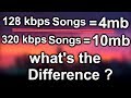 Hindi  whats the difference between 128 kbps songs  320 kbps songs 