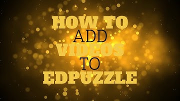 How to Add Videos to EdPuzzle
