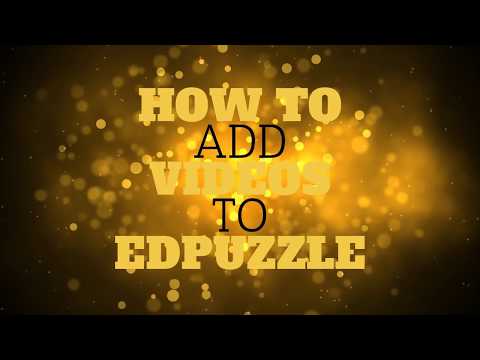 How to Add Videos to EdPuzzle