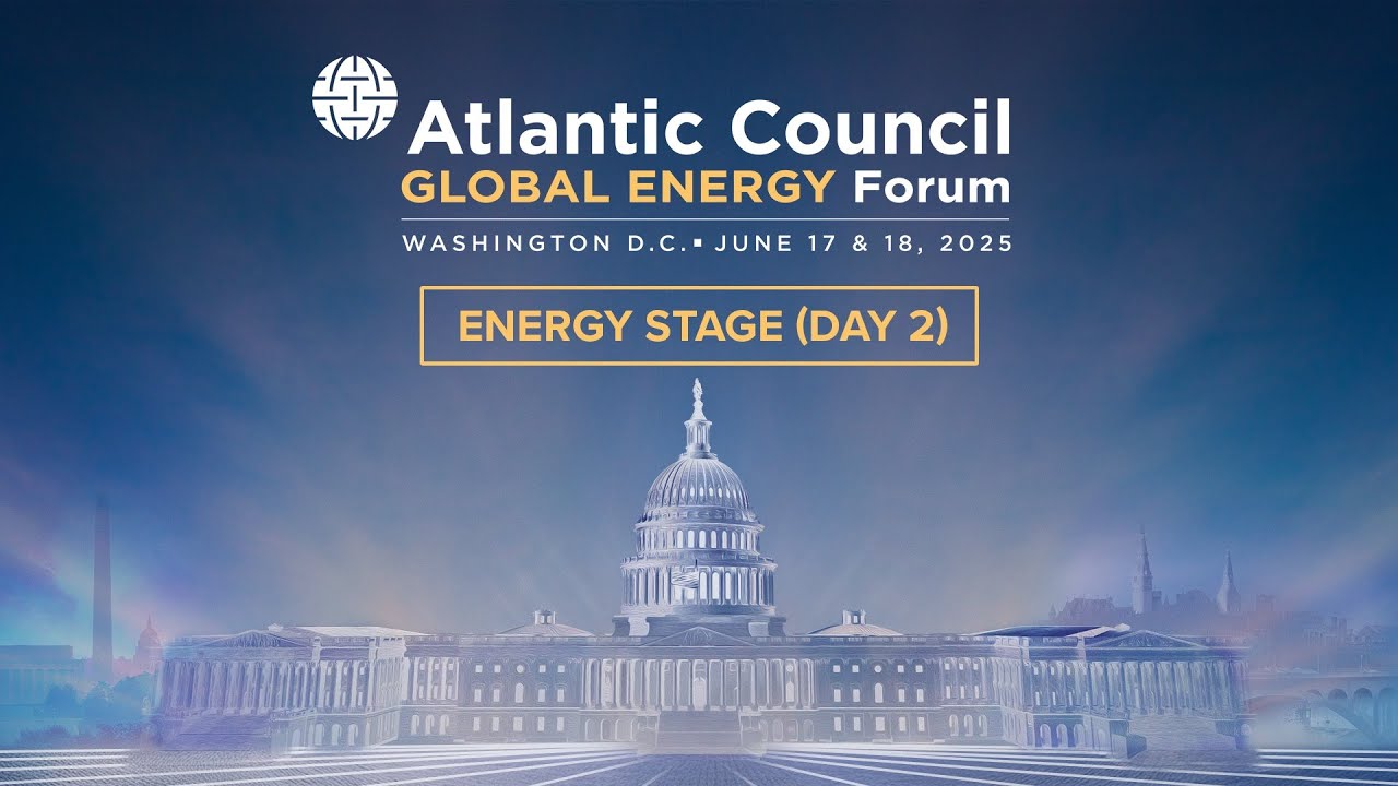 Global Energy Forum 2025 | Day 2 - Energy stage
