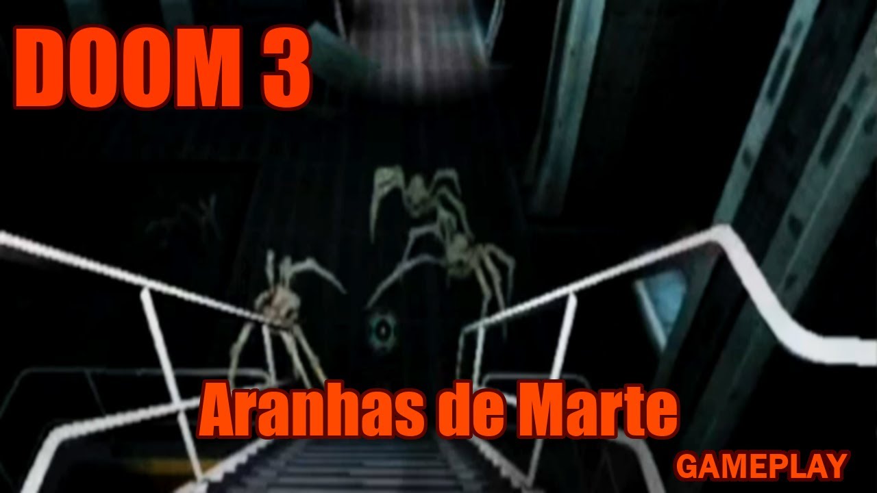 Doom 3 (PC,2004) - Aranhas de Marte [Gameplay/Walkthrough]