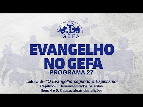 Assista: Evangelho no GEFA - Programa 27 (06/11/2024)