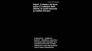 Napoli, il mistero del terzo uomo e il cellulare della vittima: le verità nascoste sul delitto…