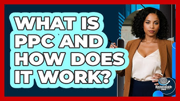 What Is PPC And How Does It Work? - BusinessGuide360.com