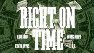 Kidd Kidd - Right On Time ft. Young Dolph, Kevin Gates, B.G. (Soulja Slim - My Jacket Remix) [Audio]