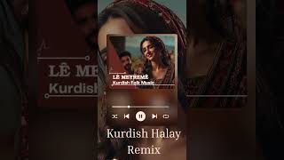 Kürtçe Yeni Halay Remix 🔥Le Meyreme #kurdishmusic #trending #bestkurdishdancemusic #halay #remix