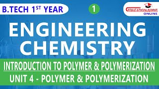 Lec 1 | Introduction to Polymer & Polymerization | Engineering Chemistry | B.Tech 1st Year
