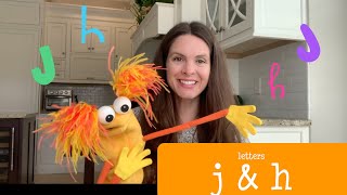 Learn Letters and Sounds of the Letters J and H!