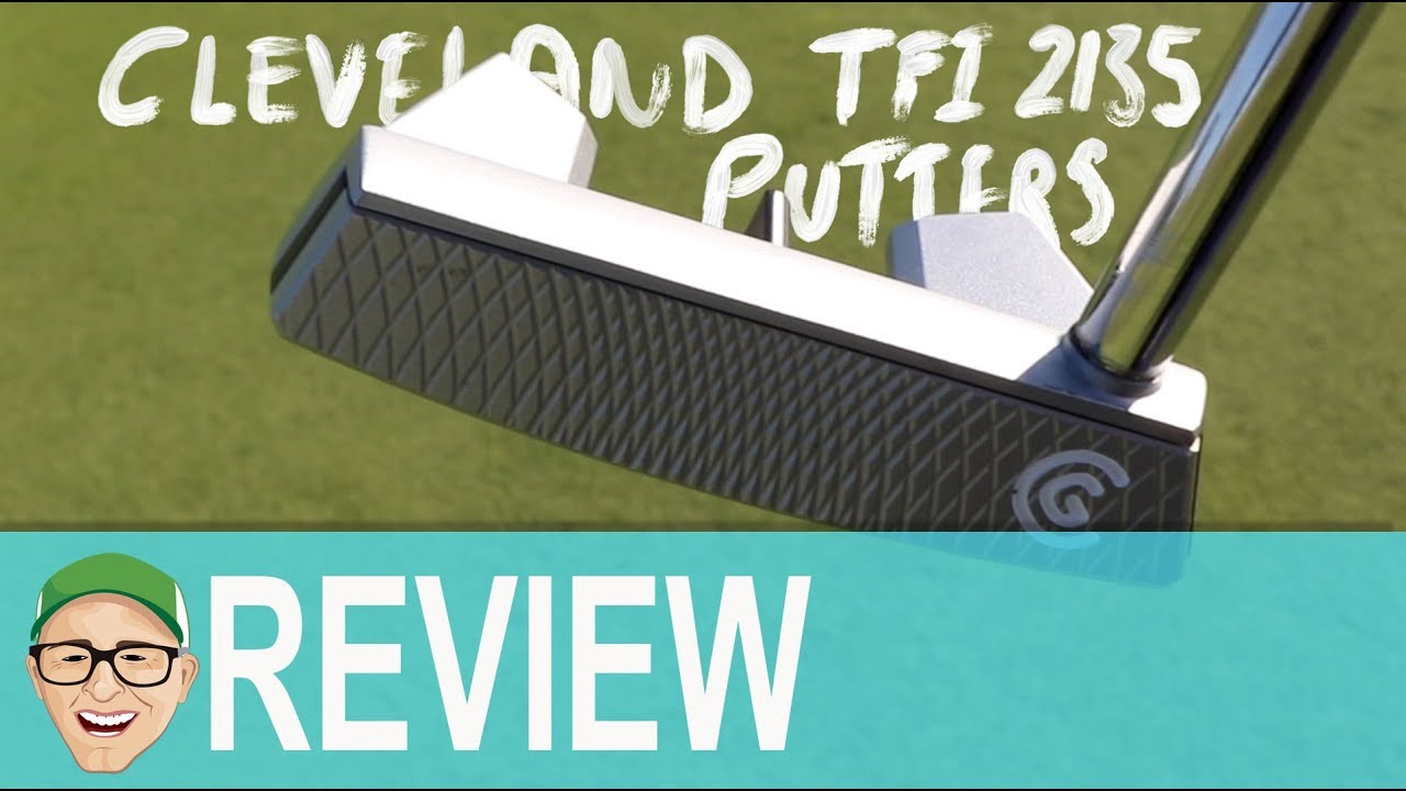 CLEVELAND TFI 2135 SATIN PUTTERS - YouTube