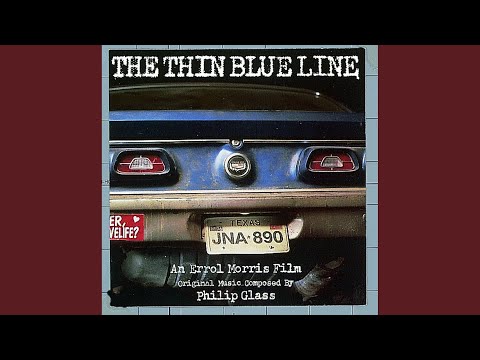Philip Glass — The Thin Blue Line