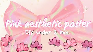 Make Your Own Girlie Aesthetic Posters💖🎀|Easy|under 2 min| #diy #aesthetic #pinterest #pink #girl