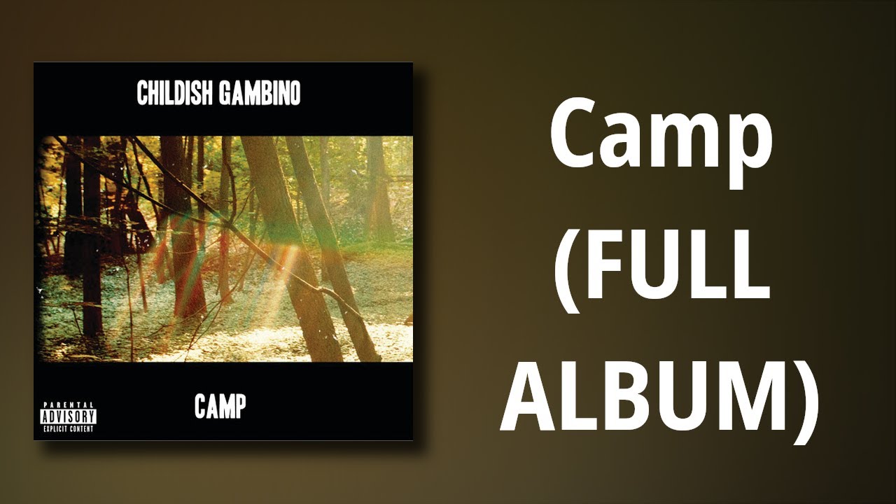 Childish Gambino // Camp (FULL ALBUM) - YouTube