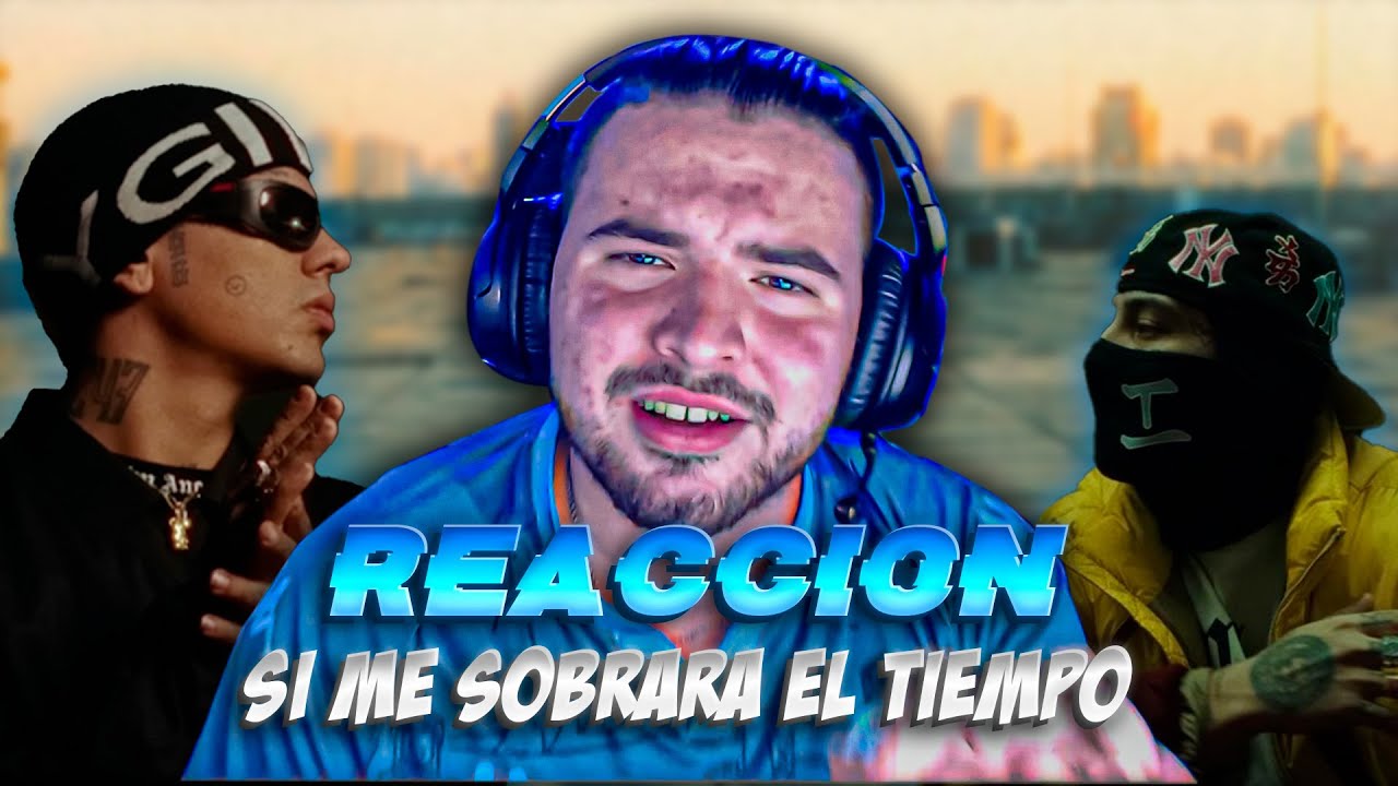 REACCION A DUKI - SI ME SOBRARA EL TIEMPO