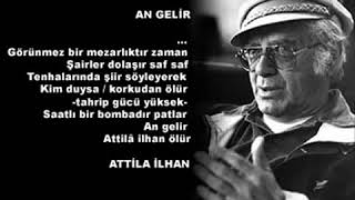 Attila İlhan An Geli̇r