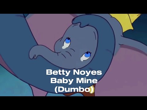 Betty Noyes - Baby Mine (Dumbo)