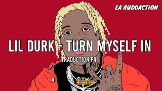 [Traduction française 🇫🇷] Lil Durk - Turn Myself In • LA RUDDACTION