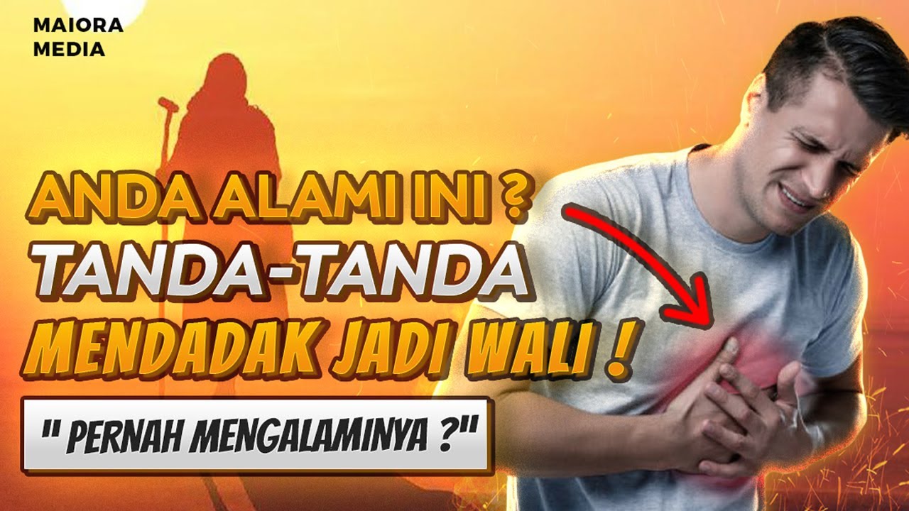 PERNAH MENGALAMI HAL INI ❗ Selamat , Anda Wali … Tanda Akan Menjadi Wali Allah , Simak !