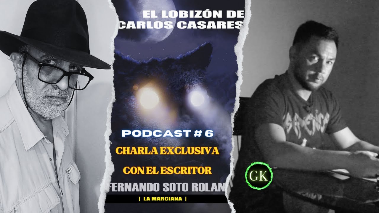🔴LA VERDAD SOBRE EL LOBIZON DE CARLOS CASARES | CHARLA EXCLUSIVA CON FERNANDO SOTO ROLAND ESCRITOR