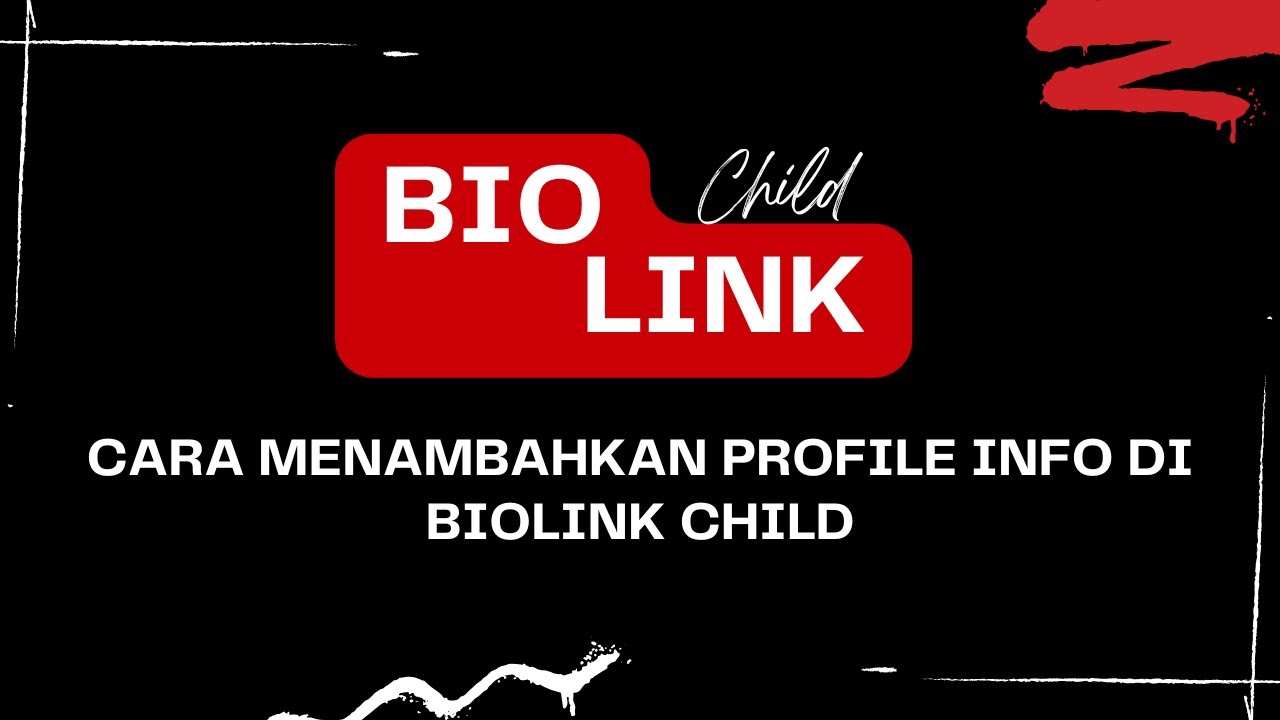 Tutorial Biolink Child - Cara Menambahkan Profile info Di Biolink Child