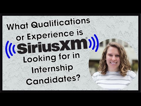 What Qualifications or Experience is SiriusXM Looking for in Internship ...