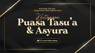 THE VIRTUES OF FASTING ON TASU'A & ASHURA - Ustadz Dr. Zaenal Abidin, Lc., M.M. may Allah preserv...