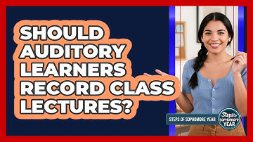 Should Auditory Learners Record Class Lectures?