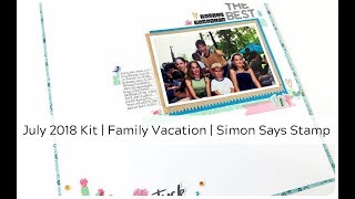 July 2018 Kit Review | Family Vacation | Simon Says Stamp Card Kit of the Month