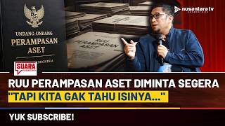 Publik Tuntut RUU Perampasan Aset, Feri Amsari: Kok Disahkan Segera Tapi Kita Gak Tahu Isinya? | NTV