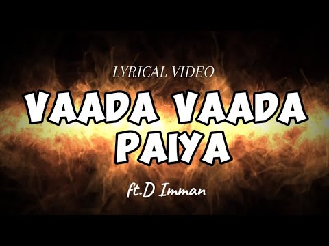 Vaada Vaada Paiya lyrics - ft.D Imman