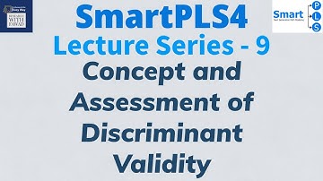 #SmartPLS4 Series 9 - How to Test Discriminant Validity?