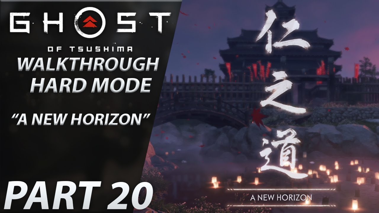 Ghost of Tsushima | Gameplay Walkthrough | HARD | Part 20 "A New Horizon"
