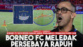 BORNEO FC EXPLODES! Fabio Lefundes' Tactics Slay Persebaya and Make Persib Buckle Up