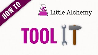 How to make a TOOL in Little Alchemy