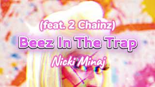 Nicki Minaj - Beez In The Trap (feat. 2 Chainz) [with Reverb]