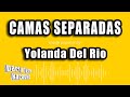 Yolanda Del Rio - Camas Separadas (Versión Karaoke)