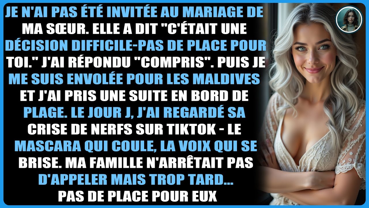 Je n'ai pas été invitée au mariage de ma sœur. Elle a dit 