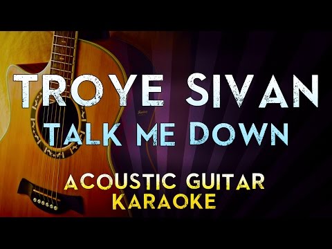 troye-sivan---talk-me-down-|-higher-key-acoustic-guitar-karaoke-instrumental-lyrics-cover