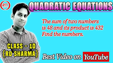 The sum of two numbers is 48 and their products is 432. Find the numbers.