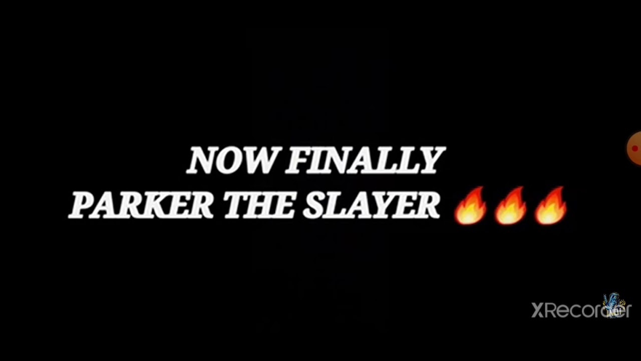 The face reveal of Parker the Slayer!!!