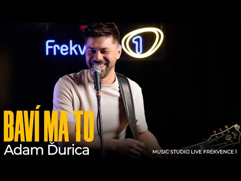 Adam Ďurica - Baví ma to (live @ Frekvence 1)