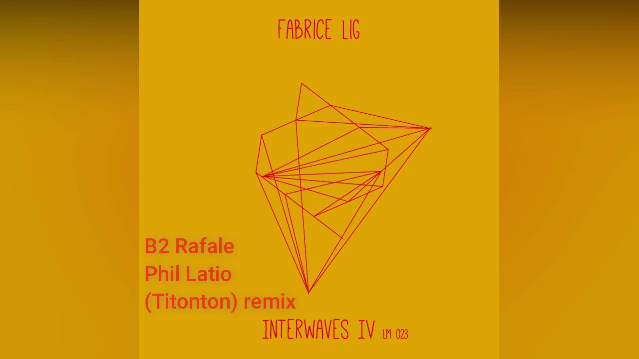 Fabrice Lig Interwaves IV B2 Rafale Phil Latio Remix LM023