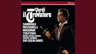 Verdi: Il Trovatore / Act 2: "Mal reggendo all'aspro assalto"