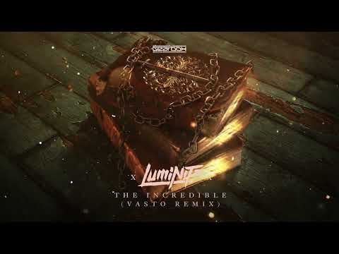 Luminite — Luminite - The Incredible (Vasto Remix) [GBD341]
