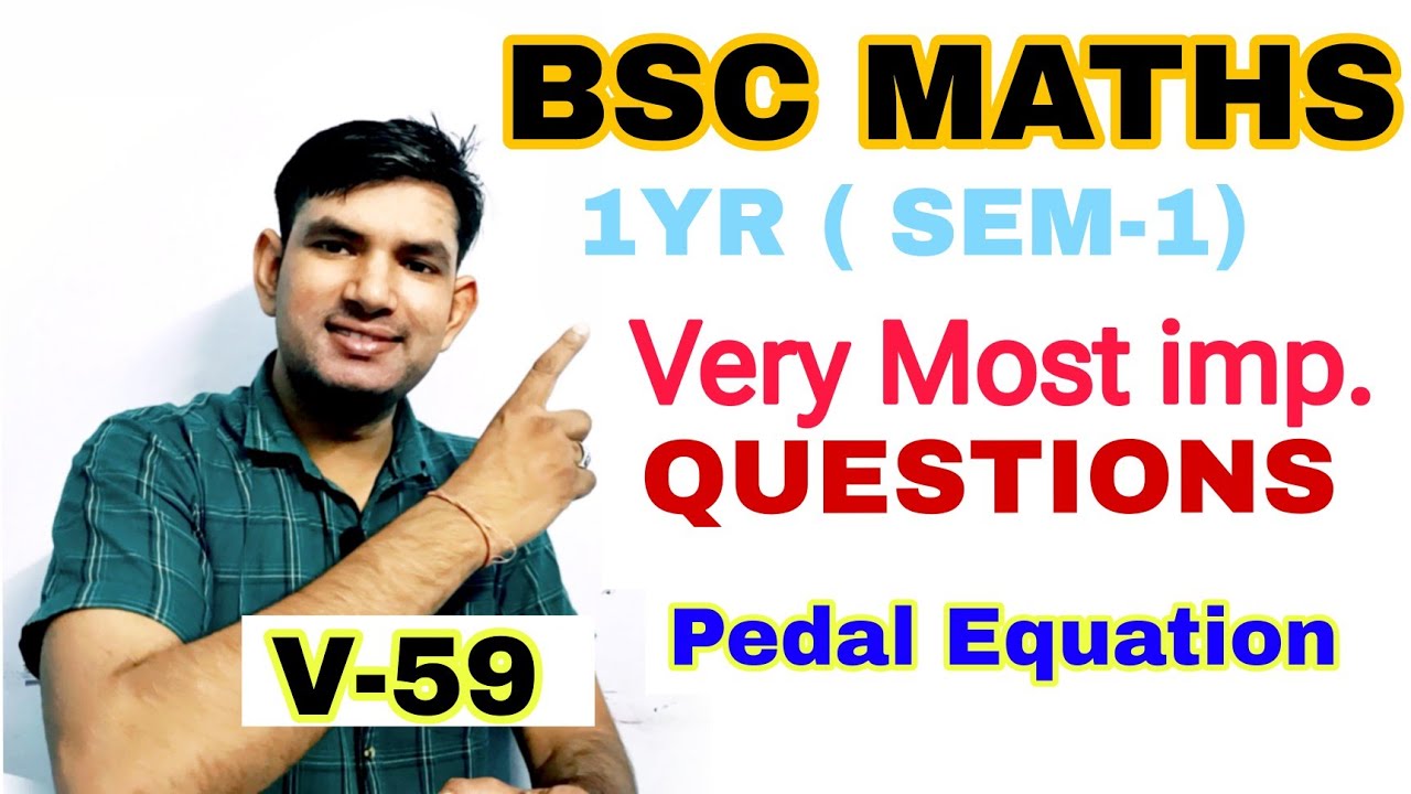 Very Most Important questions Bsc maths 1 year Pedal Equation based