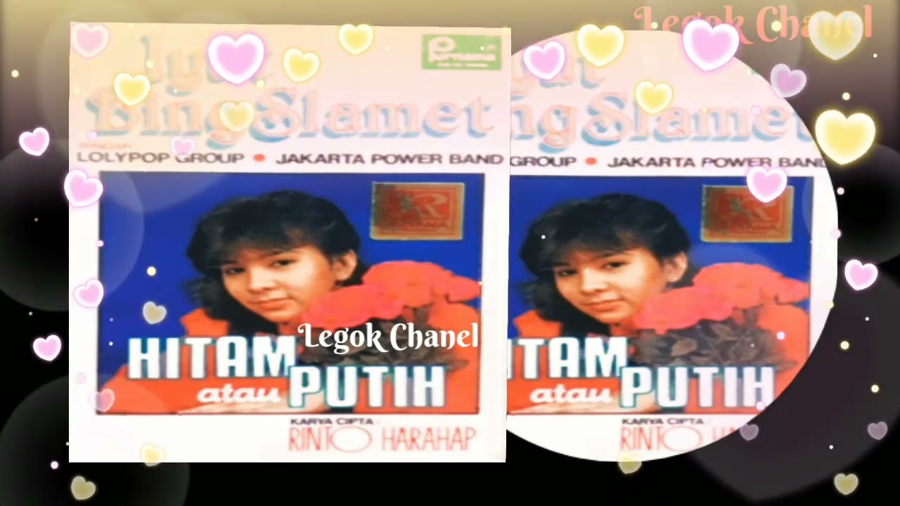 Iyut Bing Slamet - Hitam Atau Putih cipt. rinto harahap