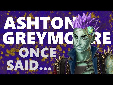 ASHTON GREYMOORE ONCE SAID...