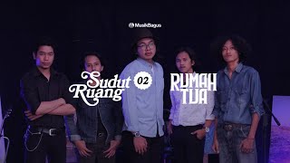 Live Performance Rumah Tua at Sudut Ruang Ep.2